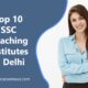 Top 10 SSC Coaching Institutes in Delhi