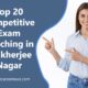Top 20 Competitive Exam Coaching in Mukherjee Nagar-min