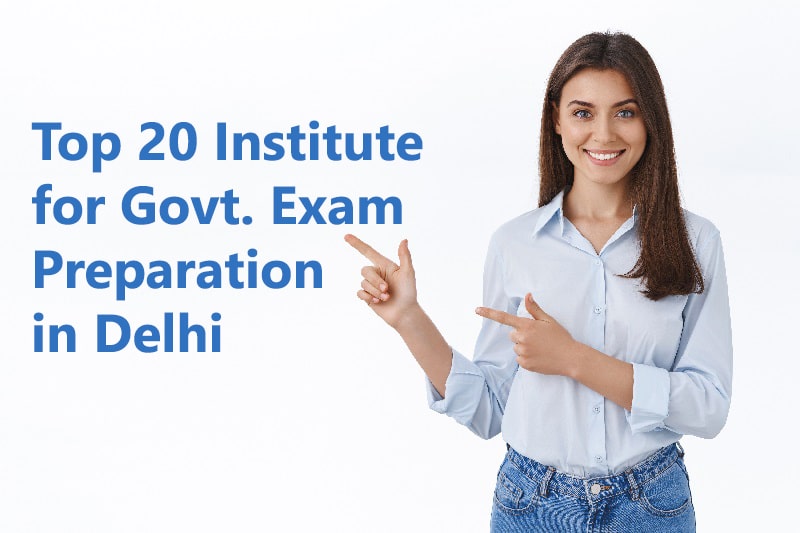 top-20-institute for govt exam preparation in Delhi