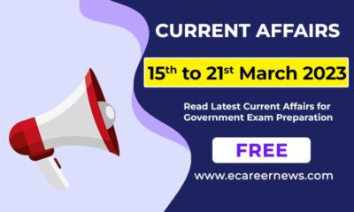 Current Affairs from 15 to 21 March 2023