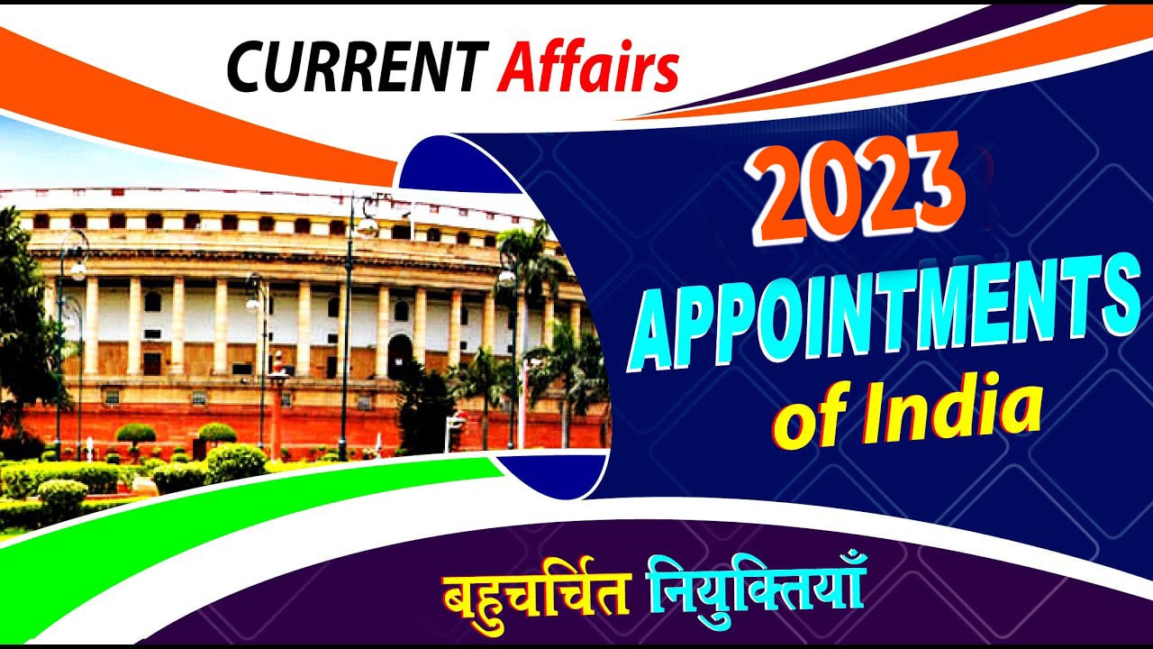 List of New Appointments in India