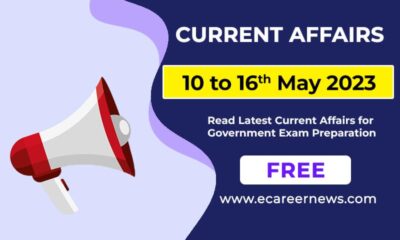 Current Affairs from 10 to 16 May 2023