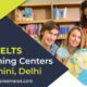 Best IELTS Coaching Centers in Rohini, Delhi