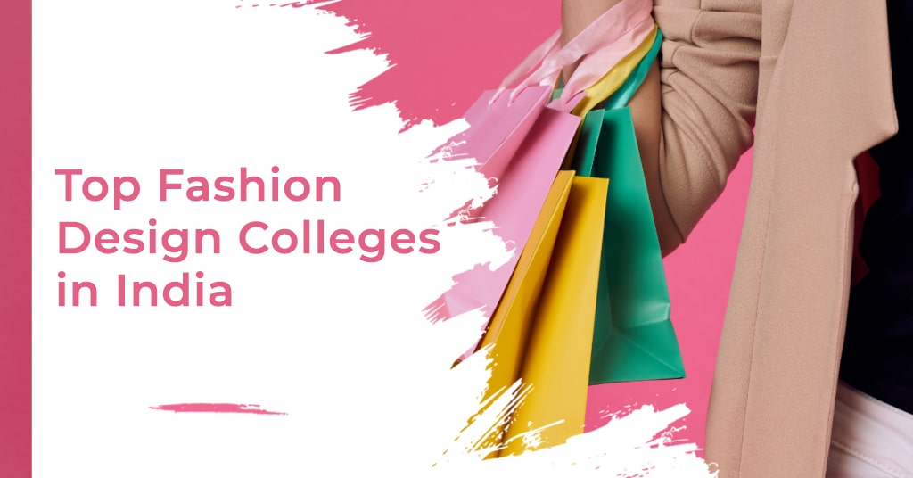 Top Fashion Design Colleges in India